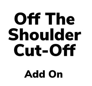 Off The Shoulder Cut-Off